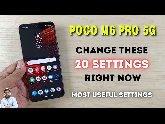 Poco M6 Pro 5G : Change These 20 Settings Right Now