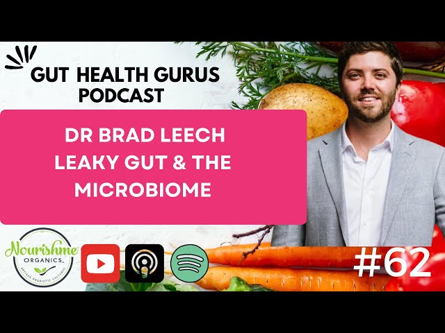 The Link Between Leaky Gut and Microbiome: Expert Talk with Dr. Brad Leech & Kriben Govender
