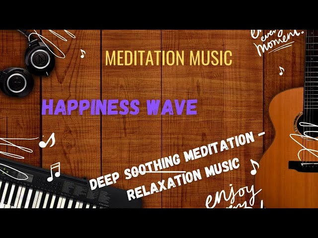 Happiness Wave  Serotonin, Dopamine, Endorphin, Releases Binaural Beats Music Meditation