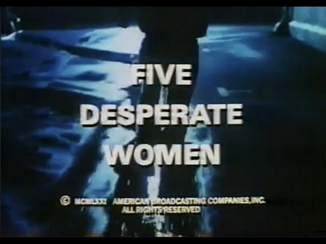 ABC Movie of the Week: Five Desperate Woman (1971) Robert Conrad, Anjanette Comer, Bradford Dillman