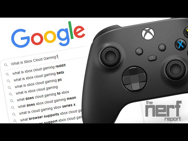 Is Xbox Cloud Gaming Better Than Google Stadia? | Internet's Top Questions - The Nerf Report