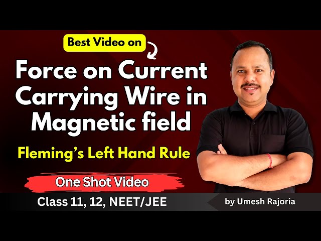 Force on a Current Carrying Wire in Magnetic field | Moving Charges & Magnetic Field | 12th physics