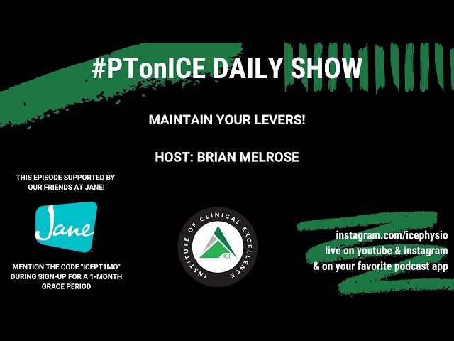 #PTonICE Daily Show - Maintain Your Levers