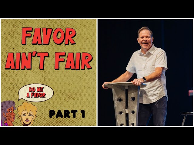 Favor Ain't Fair // Do Me A Favor (Part 1)