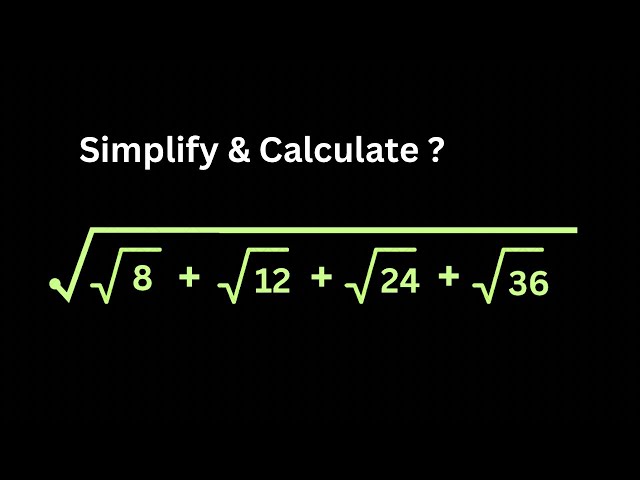 Nice Square Root Math problem | Simplify & Calculate