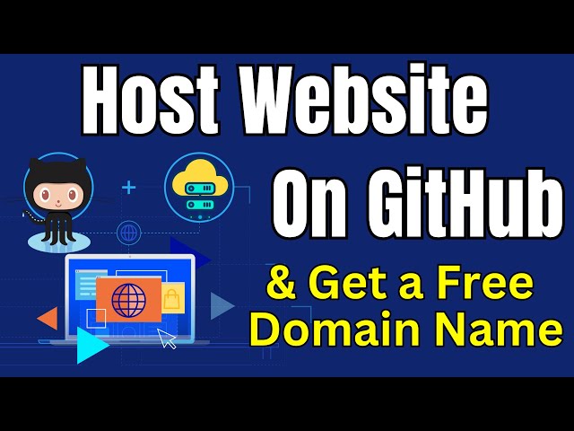 How To Host A Website On GitHub For Free and Get a Free Domain Name in 2024