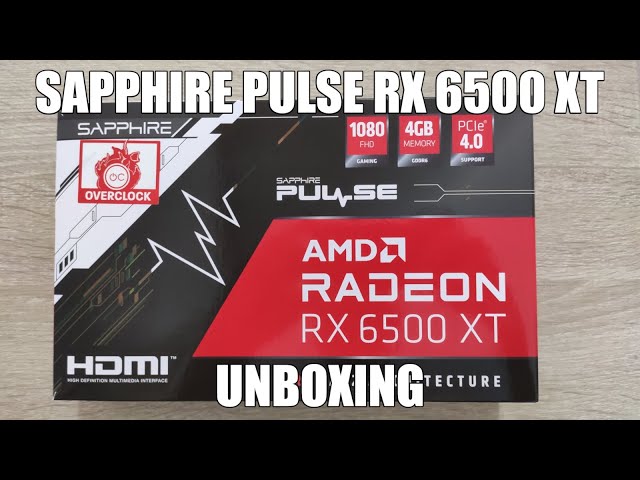 Sapphire Pulse RX 6500 XT Unboxing