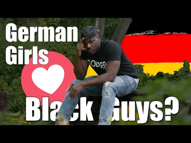 Do German Girls love Black guys | Living in Germany