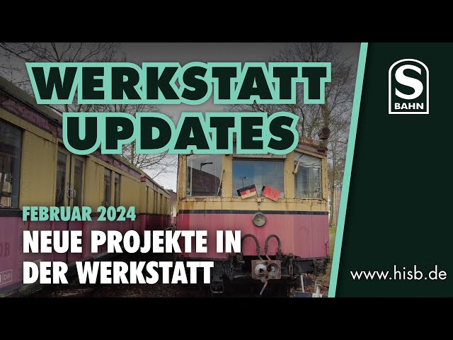 Historische S-Bahn Berlin - Werkstatt- Updates: Neue Projekte