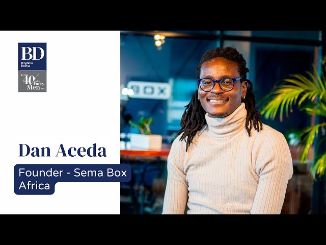 Dan Aceda: Founder and CEO - Sema Box Africa