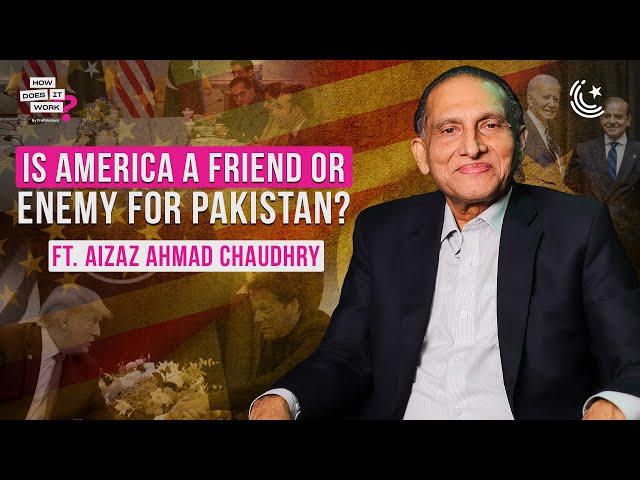 America’s 𝘾𝙤𝙢𝙥𝙡𝙞𝙘𝙖𝙩𝙚𝙙 Relationship With Pakistan and India Ft. Aizaz Ahmad Chaudhry | EP 192