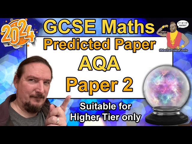 AQA GCSE Maths - Predicted Paper 2 - June 2024 -  Higher Tier
