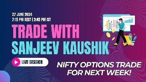 Trade with Sanjeev - Live Session Replays