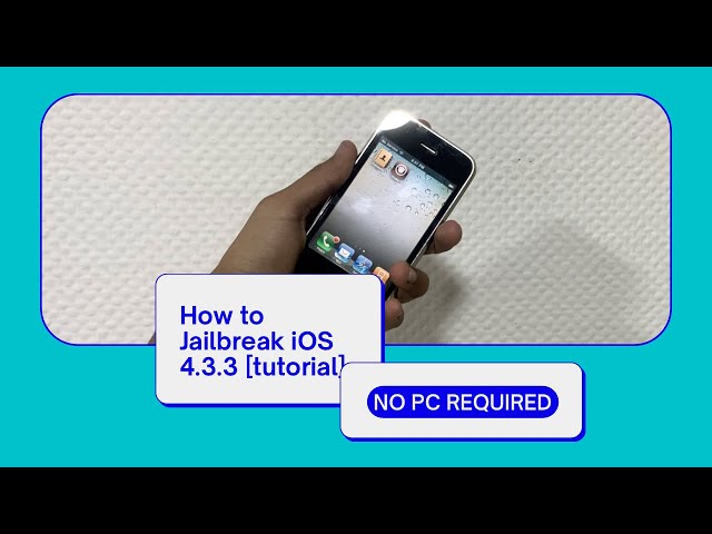 [NO PC REQUIRED] How to jailbreak any iDevice running iOS 4.3.3
