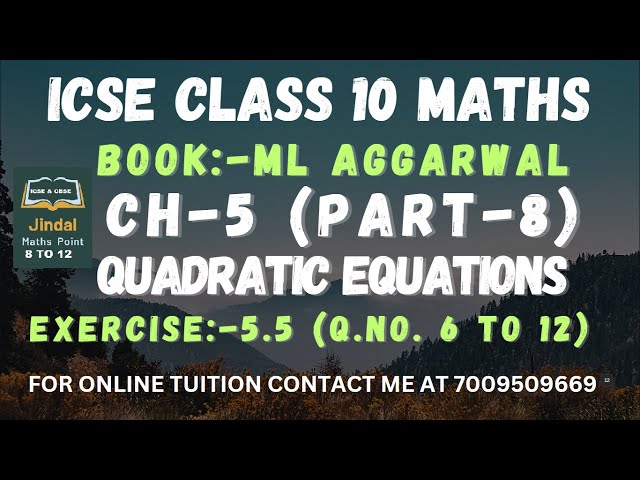 Ch-5 Quadratic Equations Ex-5.5 Q. No.6-12 From ML Aggarwal For ICSE Class 10 Math @jindalmathspoint