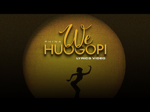 Phina - We Huogopi (Official Lyric Video)