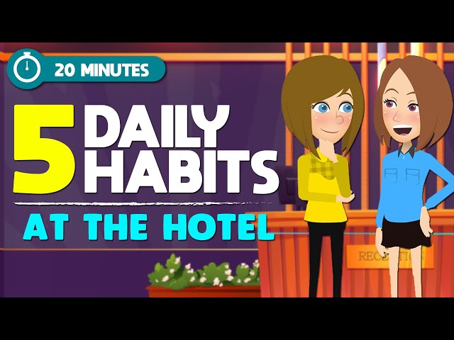 English Practice Routine in 20 MINUTES | At The Hotel