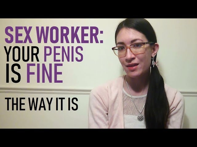 Your Penis Is Fine The Way It Is - Sex Worker
