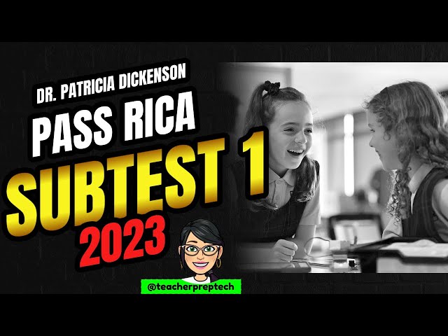 Get Ready for RICA Subtest 1 -- Here's What You Need to Know for a 2023 PASS!