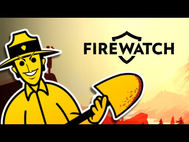 Firewatch Is Beautiful Nightmare Fuel