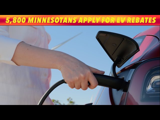 5,800 Minnesotans Apply For Electric Vehicle Rebates