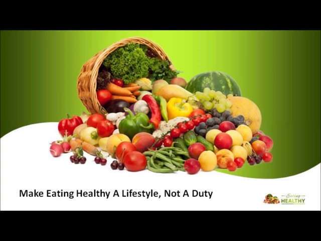 Make Eating Healthy A Lifestyle