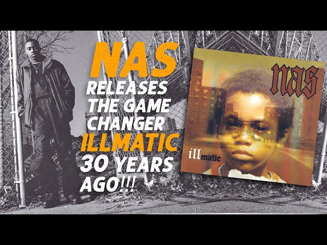 Nas releases the game changer illmatic 30 years ago!