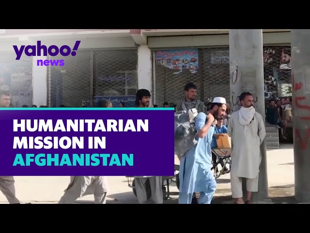 The humanitarian mission in Afghanistan | Yahoo News Explains
