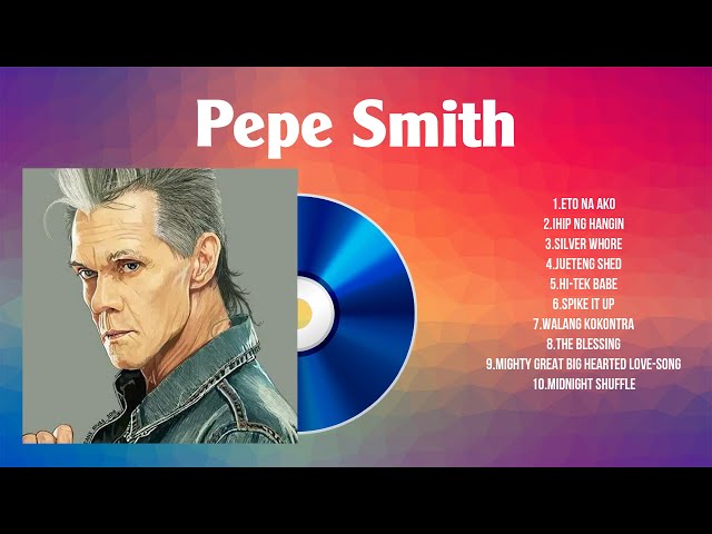 Pepe Smith 2024 Album ✌ Pepe Smith 2024 Top Songs ✌ Pepe Smith 2024 Full Album