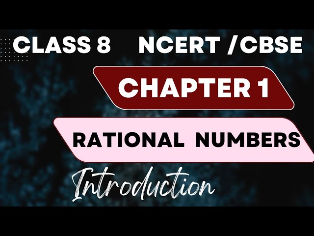 Rational numbers class 8 | Math chapter 1 NCERT/ CBSE class 8 | Introduction Rational numbers