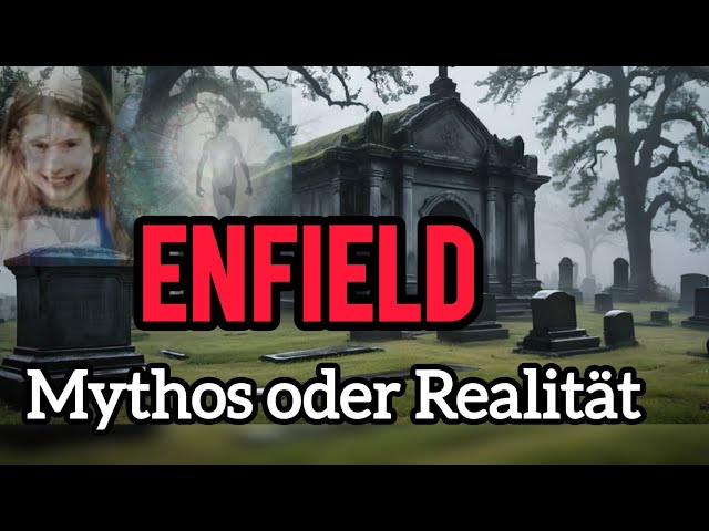 Enfield: Zwischen Mythos und Poltergeist |#wahregeschichte