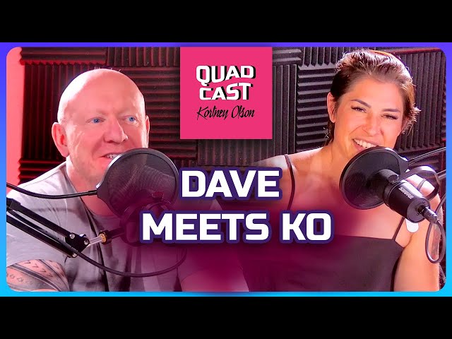 Dave Meets KO - Quadcast Ep 13