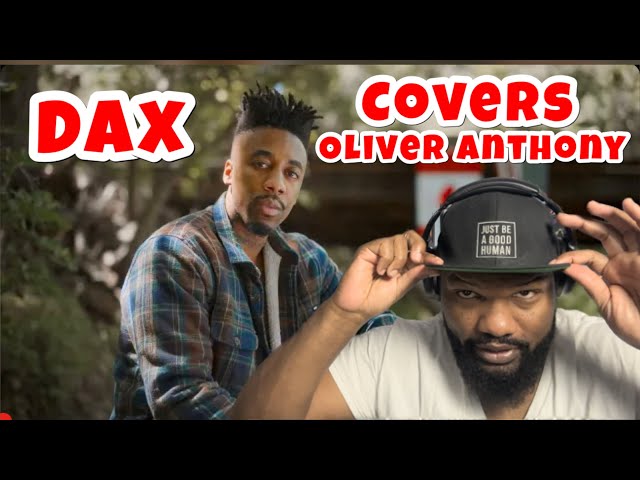 Dax - Oliver Anthony “Rich Men North of Richmond” Remix [Official Video] | REACTION