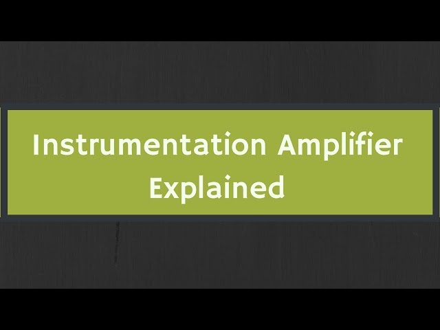 Instrumentation Amplifier Explained (with Derivation)