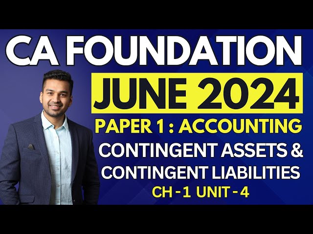 Ch 1 Theoretical Framework | Unit 4 | CA Foundation Accounts | June 2024 | CA Parag Gupta
