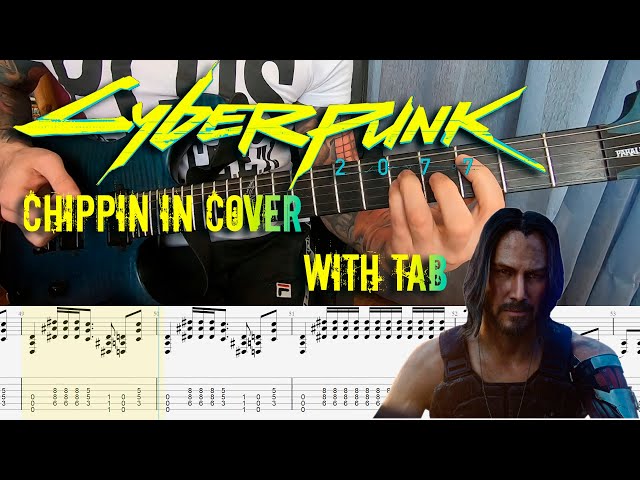 Cyberpunk 2077 — Chippin In by SAMURAI (Refused). Guitar cover with tabs