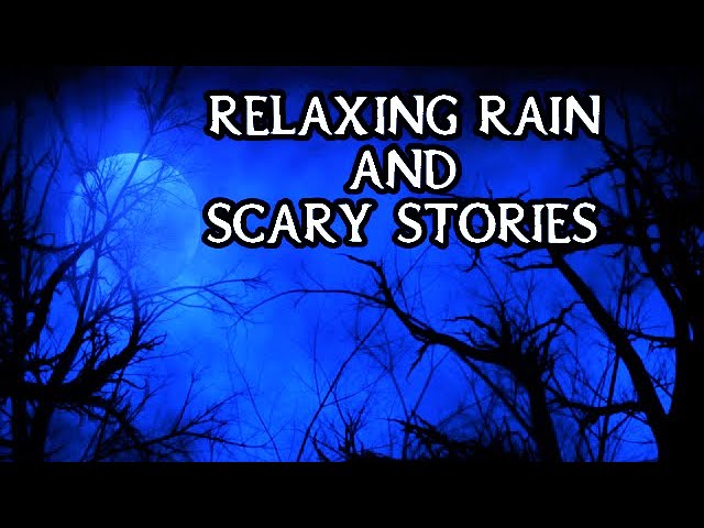 Scary True Stories Told In The Rain | HIGH DEF RAIN VIDEO | (Scary Stories) | (Rain Video) | (Rain)