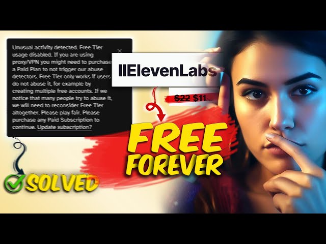 Eleven labs FREE forever 2023 | Elevenlabs unusual activity detected SOLVED | Text to Speech AI