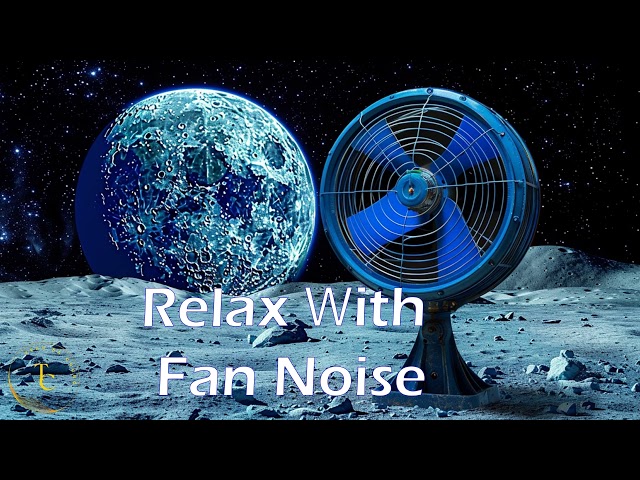 Top 10 Hours of Fan Noise: Sleep and Relaxation