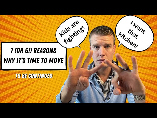 7 Signs it's time to Move!