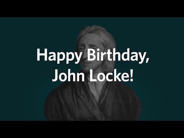 Happy birthday, John Locke!
