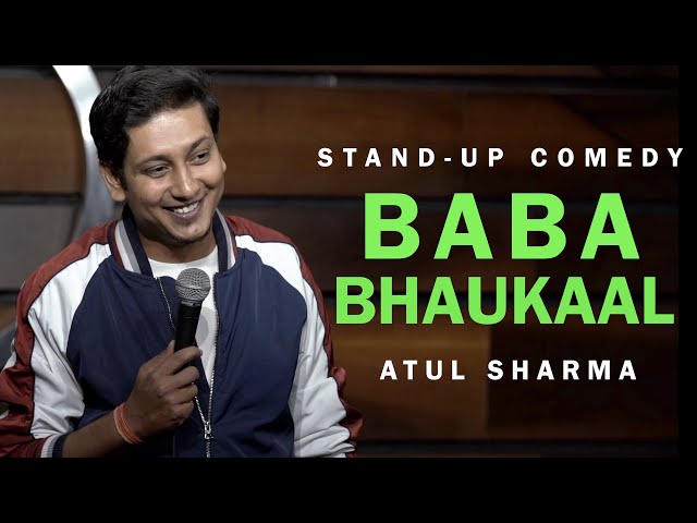 BABA BHAUKAAL | STAND-UP COMEDY BY ATUL SHARMA