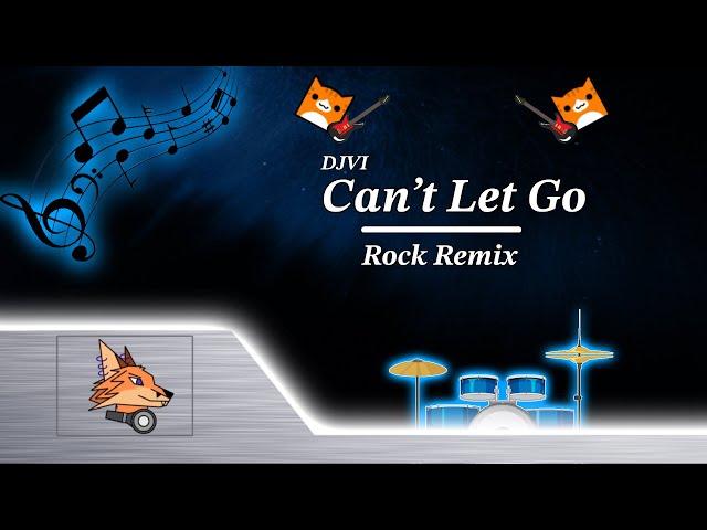 DJVI - Can't Let Go (Rock Remix)[RunoFox](Geometry Dash)
