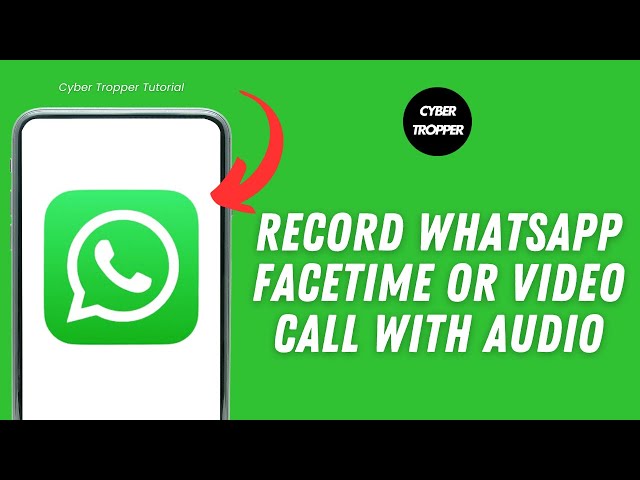 How To Record WhatsApp Facetime Or Video Call With Audio