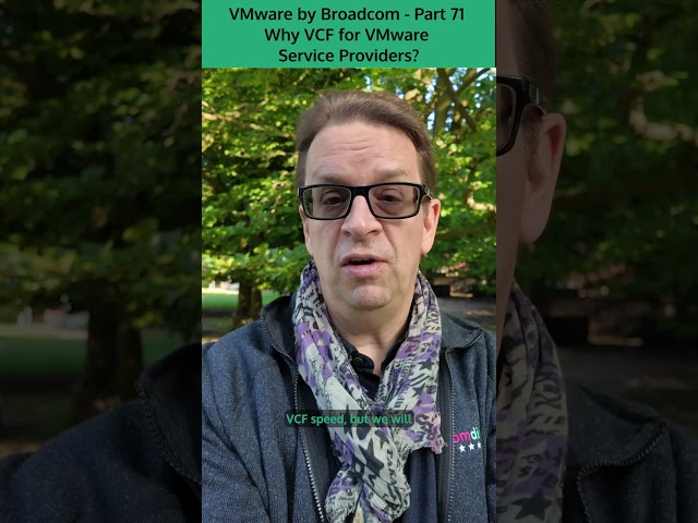 VMware by Broadcom - Part 71 - Why VCF for VMware Service Providers?