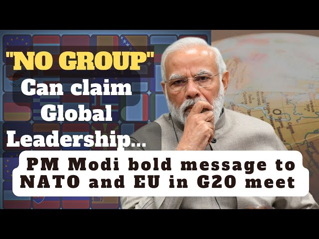 PM modi bold message to NATO and EU in G20 meet | NageshSinghRajput | #india #G20 #geopolitics #news