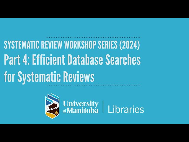 Part 4: Efficient Database Searches for Systematic Reviews