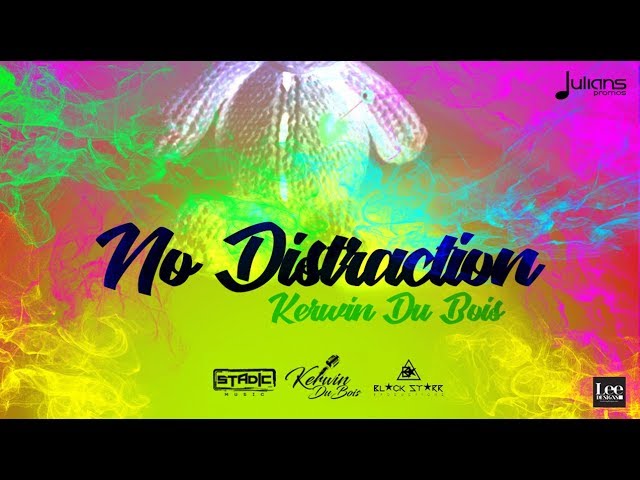 Kerwin Du Bois - No Distraction (Juju Riddim) "2019 Soca / Afrobeat" [Stadic x Black Starr]
