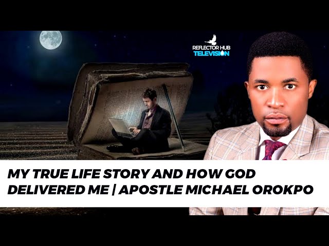 MY TRUE LIFE STORY AND HOW GOD DELIVERED ME | APOSTLE MICHAEL OROKPO NARRATES - POWER (MUST WATCH)