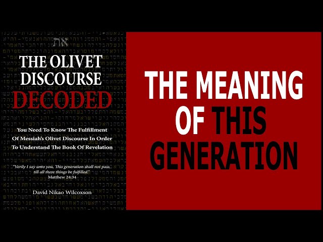 The Olivet Discourse - This Generation